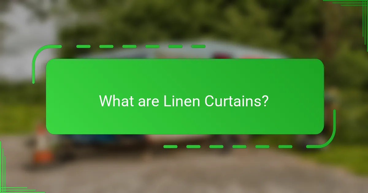 What are Linen Curtains?