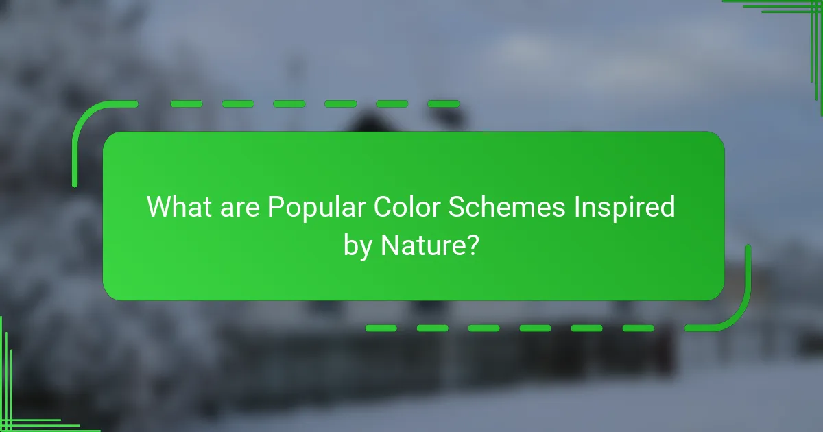 What are Popular Color Schemes Inspired by Nature?