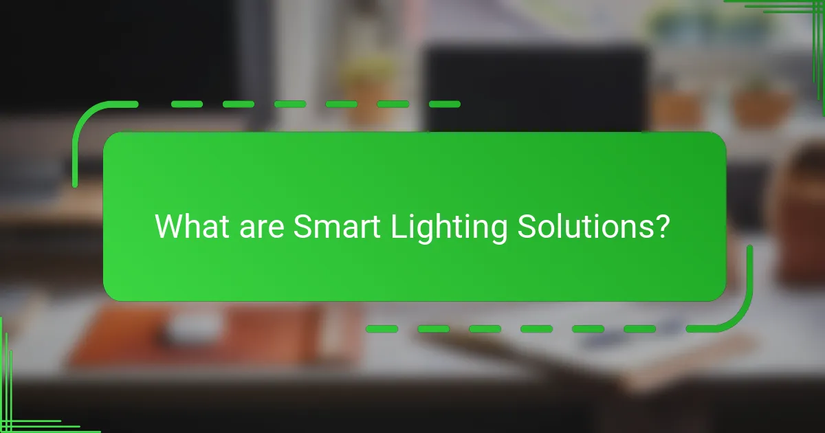 What are Smart Lighting Solutions?