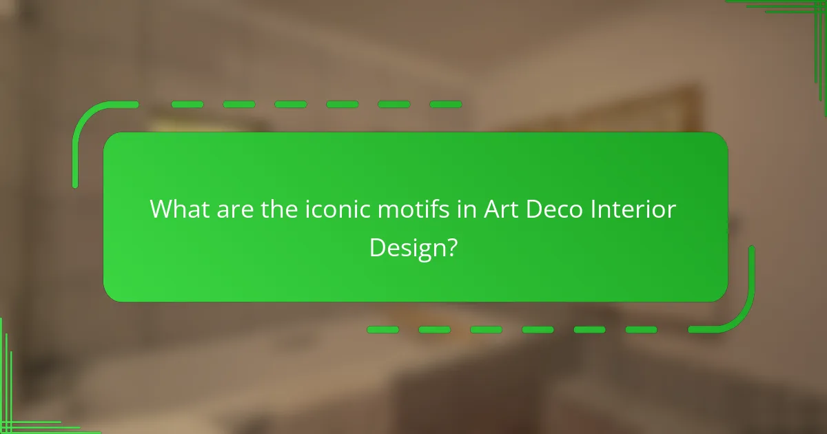 What are the iconic motifs in Art Deco Interior Design?