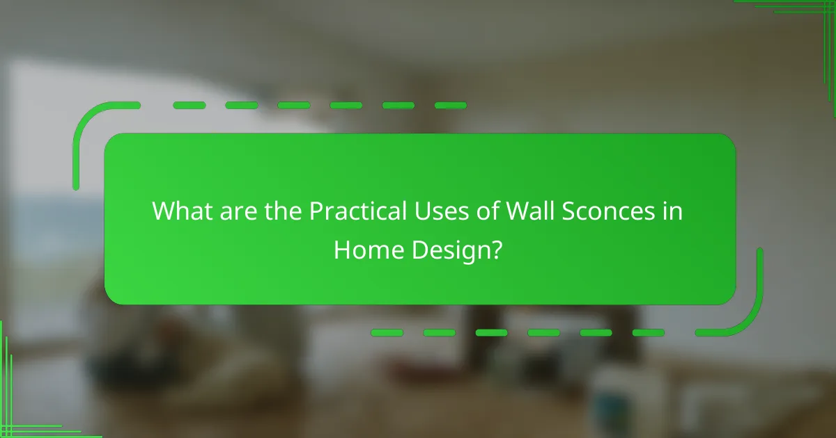 What are the Practical Uses of Wall Sconces in Home Design?