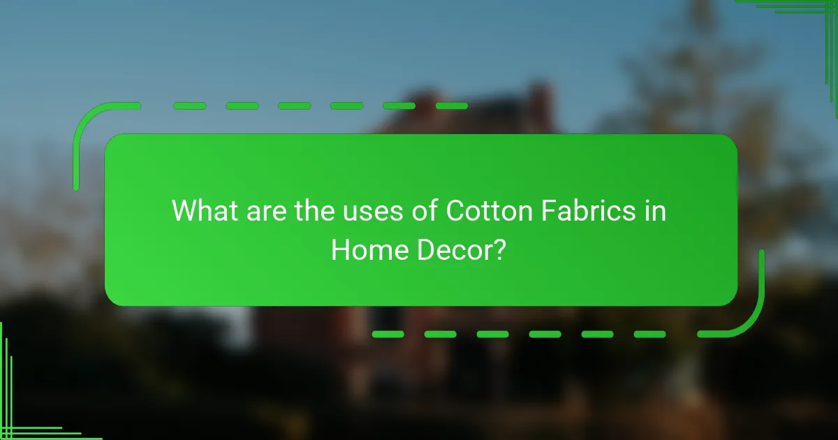 What are the uses of Cotton Fabrics in Home Decor?