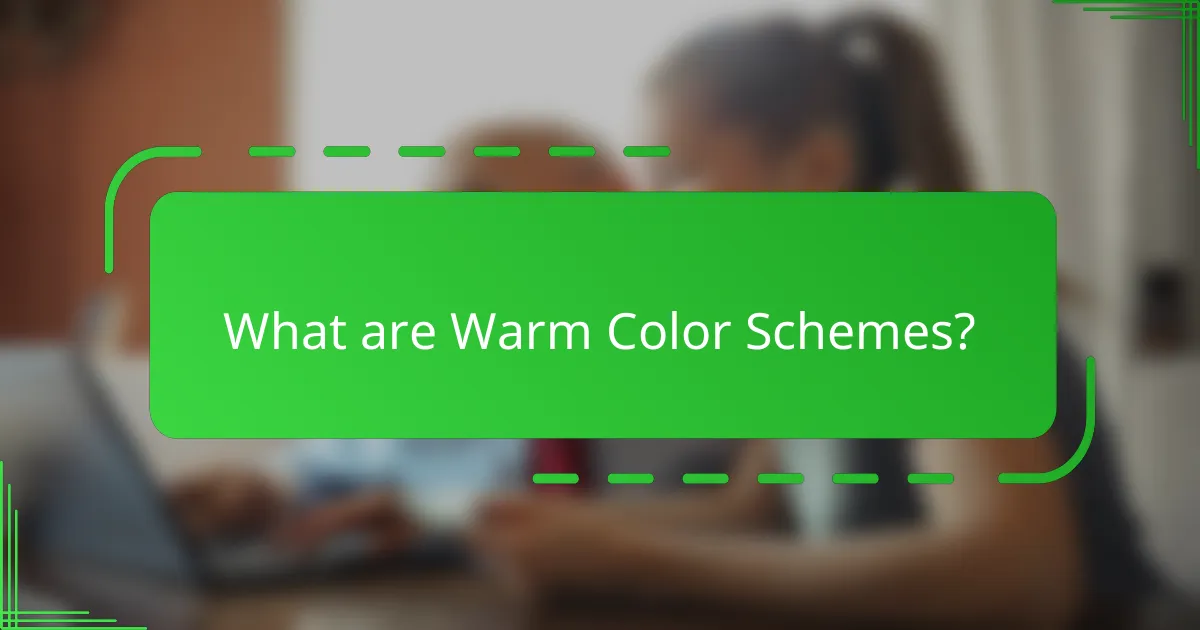 What are Warm Color Schemes?