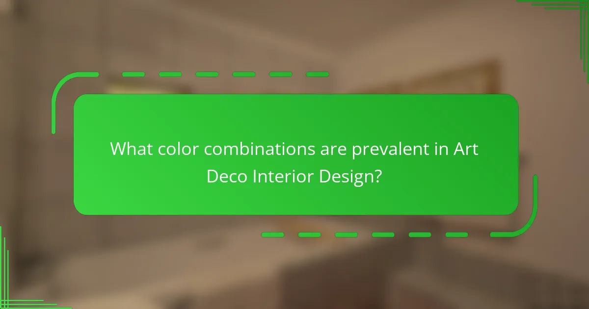 What color combinations are prevalent in Art Deco Interior Design?