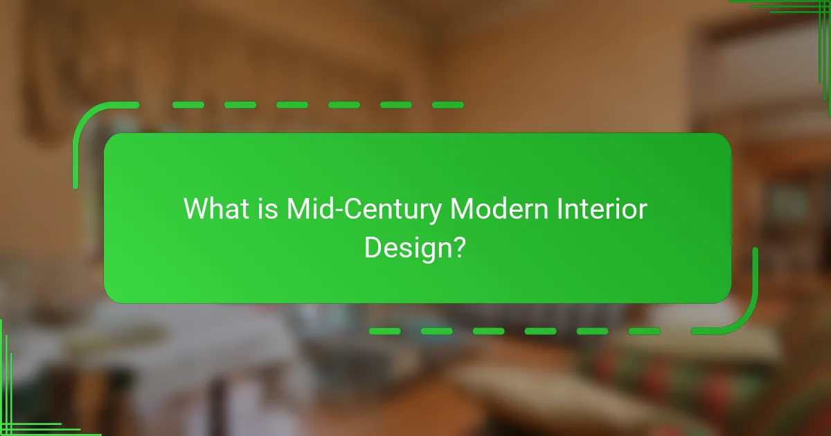 What is Mid-Century Modern Interior Design?