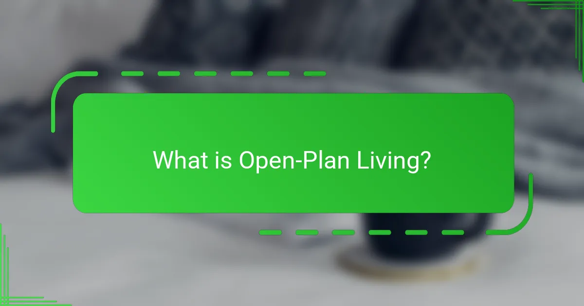 What is Open-Plan Living?