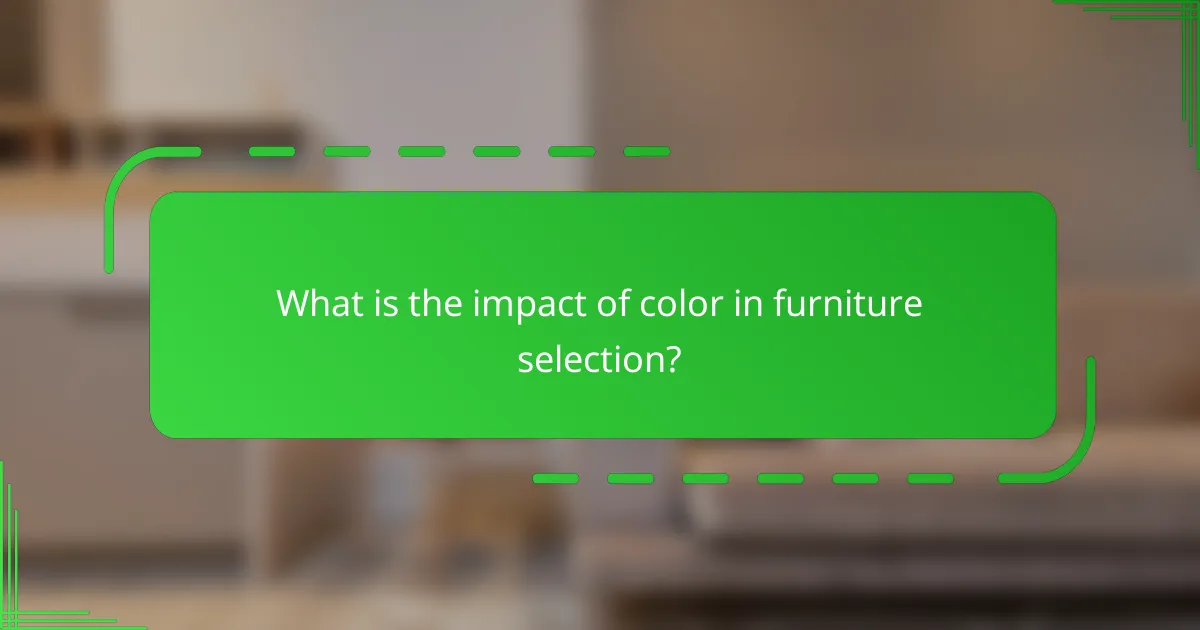 What is the impact of color in furniture selection?