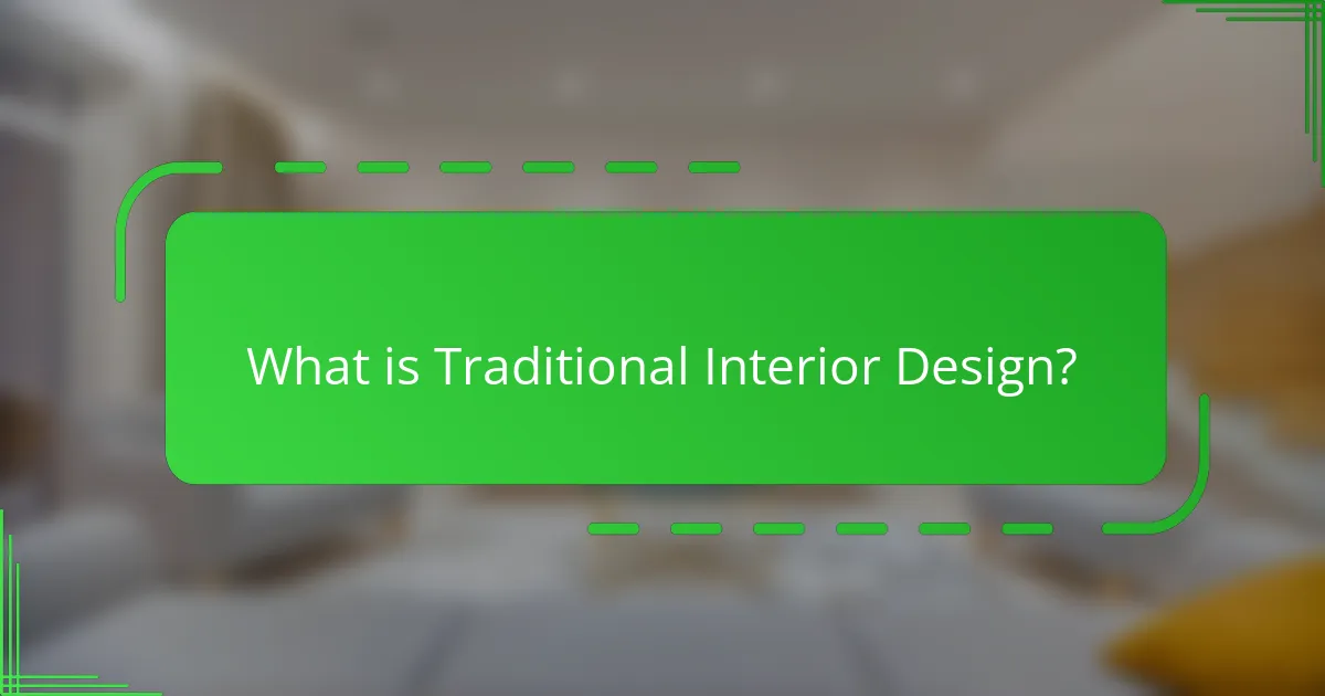 What is Traditional Interior Design?