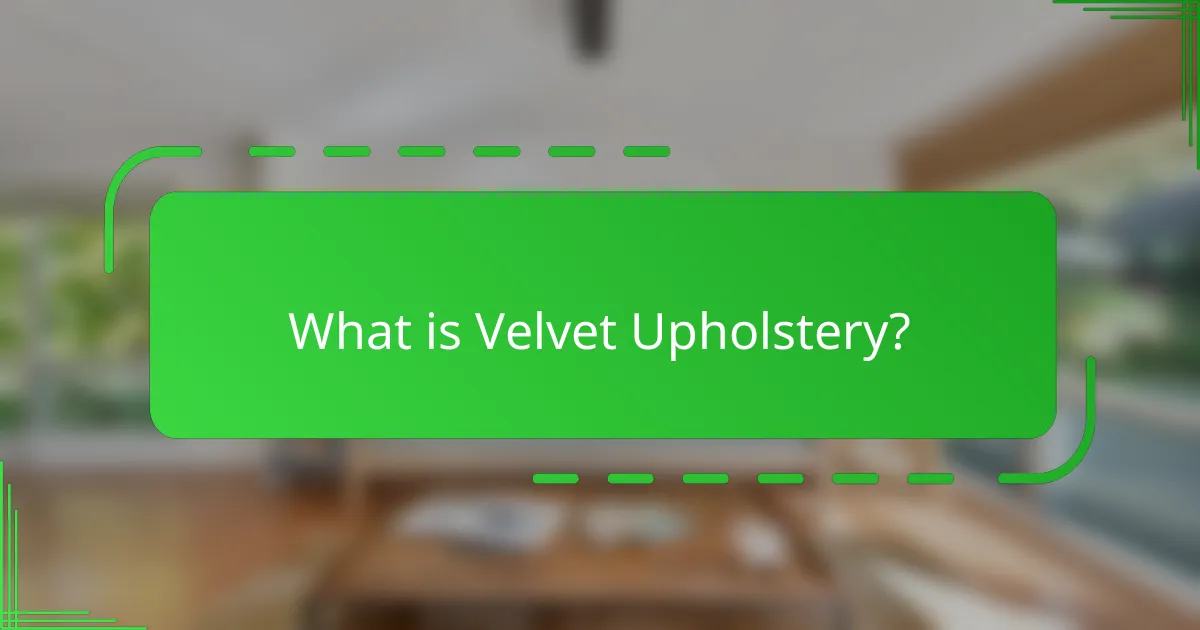 What is Velvet Upholstery?